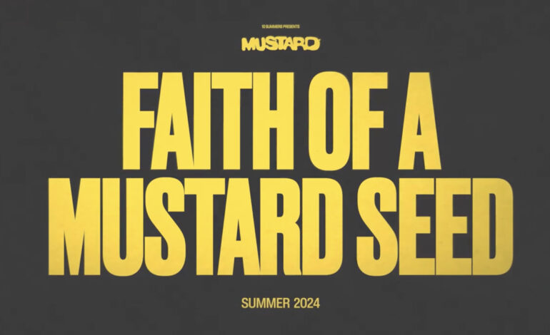 Mustard’s New Album: Faith of a Mustard Seed